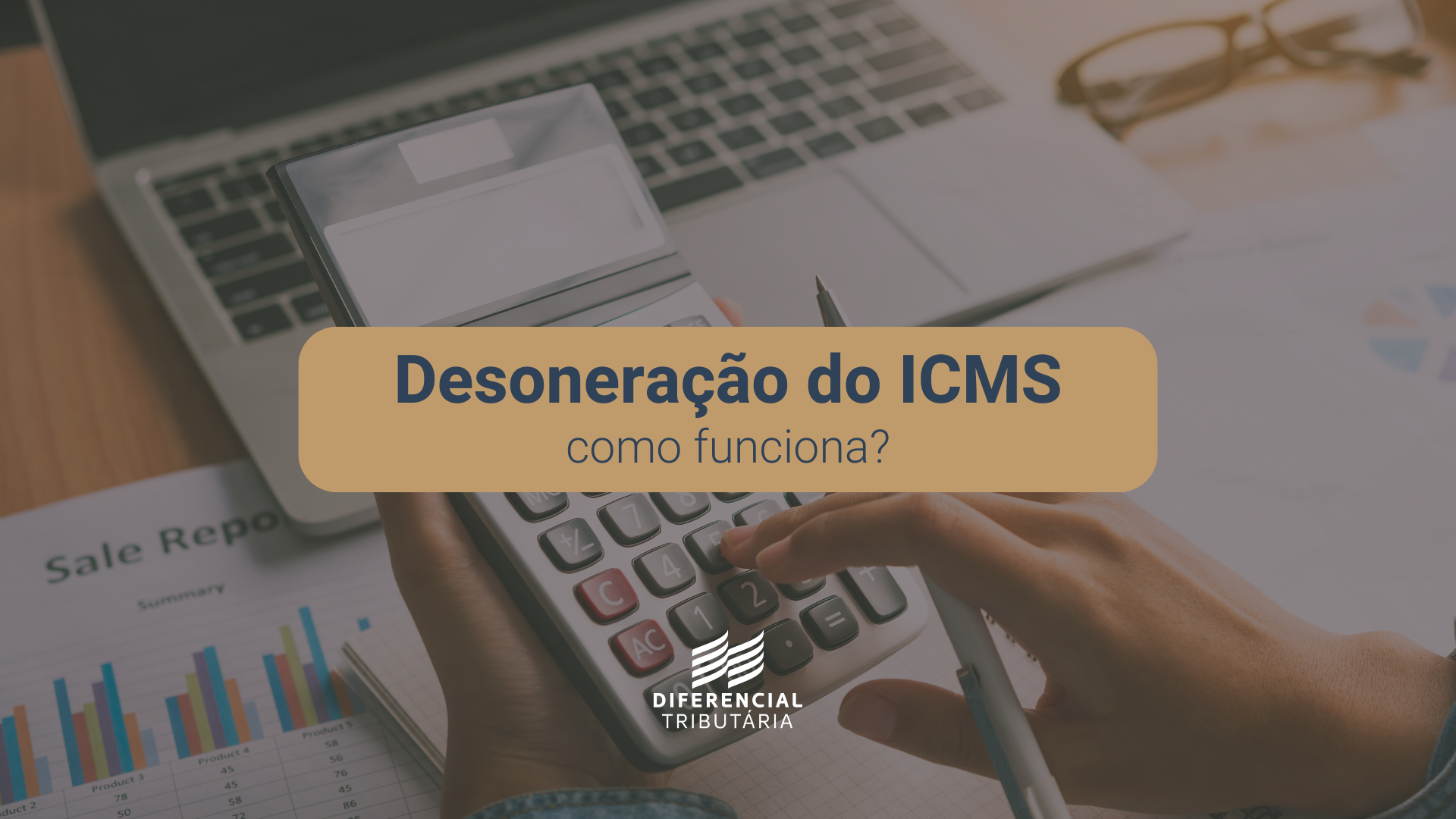 Desoneração do ICMS e Diferencial Tributária