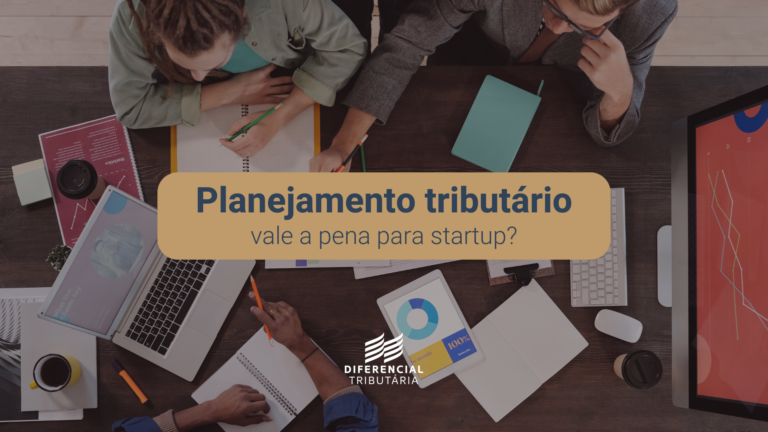 Como funciona planejamento tributário para startup?